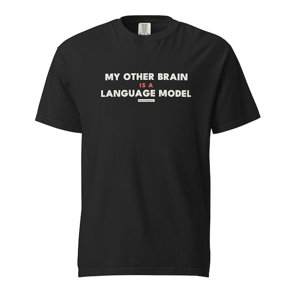 my other brain is a language model tee, shown flat so the design reads