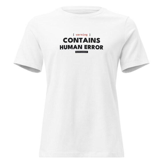 warning contains human error tee, shown flat so the design reads