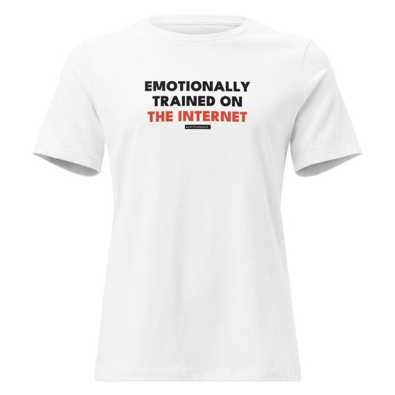 emotionally trained on the internet tee, shown flat so the design reads